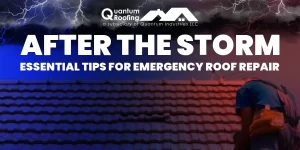 After the Storm: Essential Tips for Emergency Roof Repair